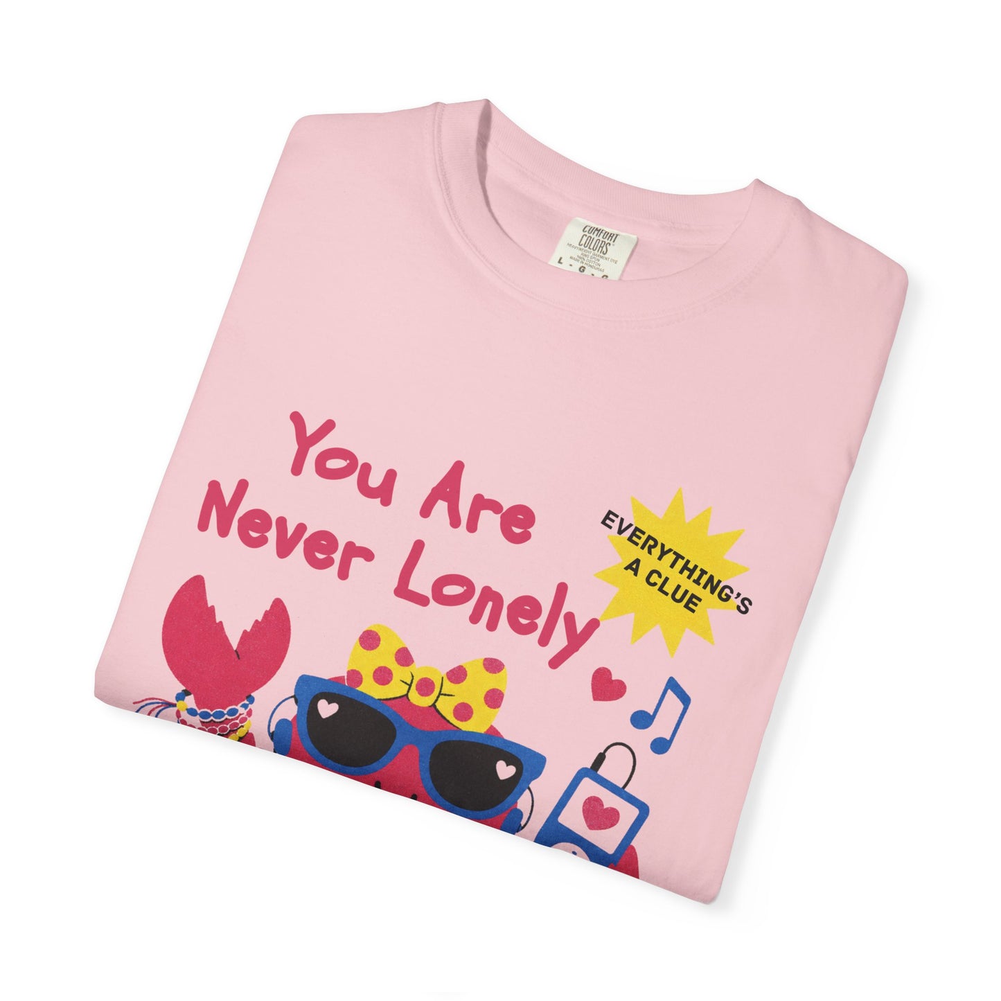 You Are Never Lonely When You Have Easter Eggs T-Shirt