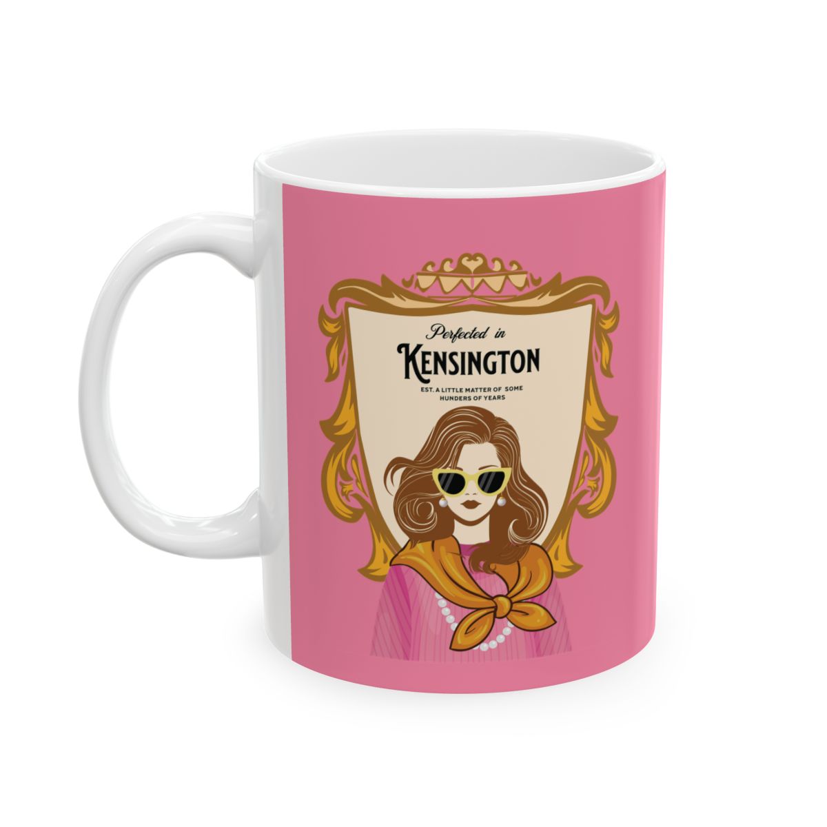Mug with a design of a young English woman dressed in a pink jumper, pearls and a scarf, she is in a royal aesthetic frame that has a text "Perfected in Kensington" on a pink background
