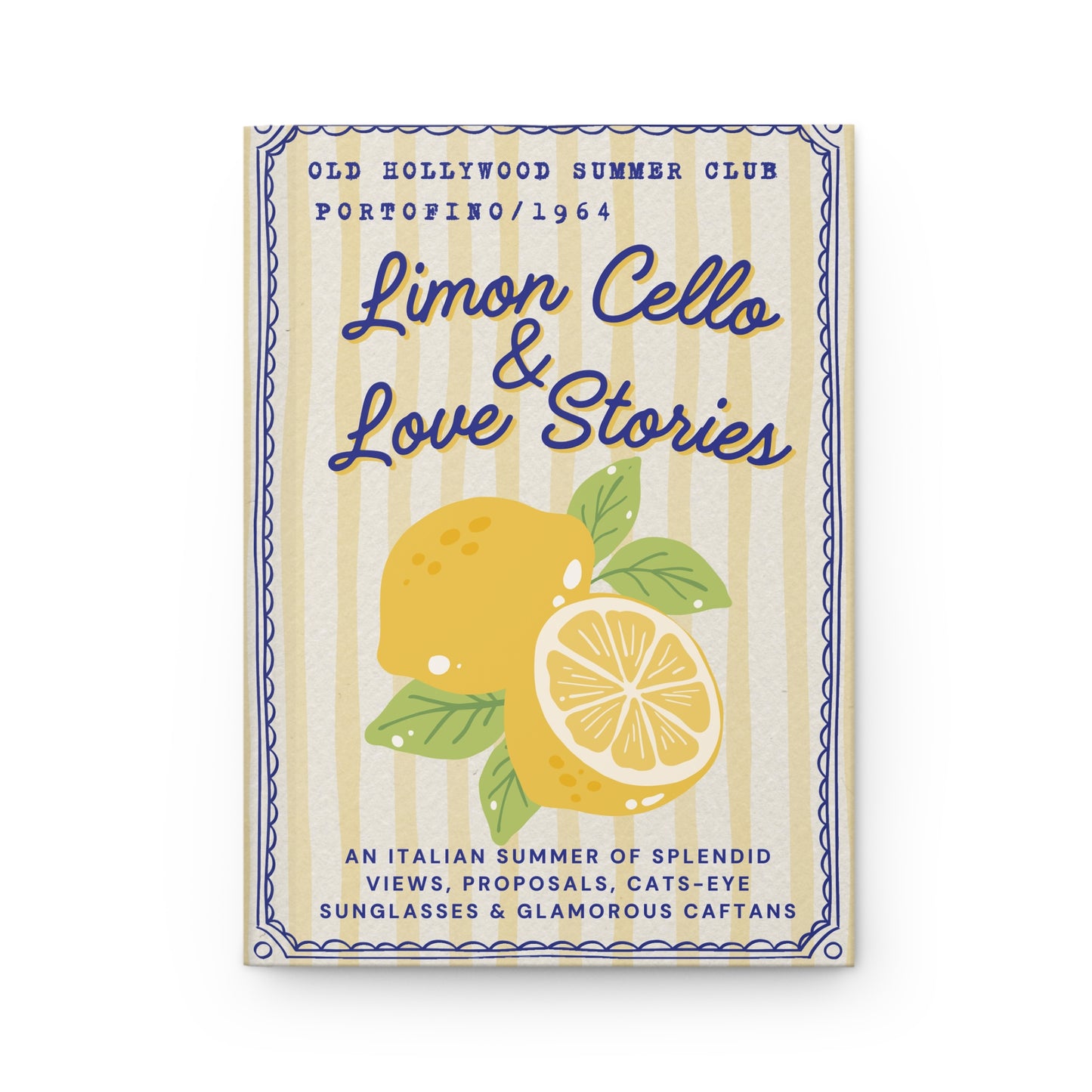 Limoncello & Love Stories Hardcover Journal