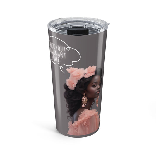 Check Your Dominant State Tumbler