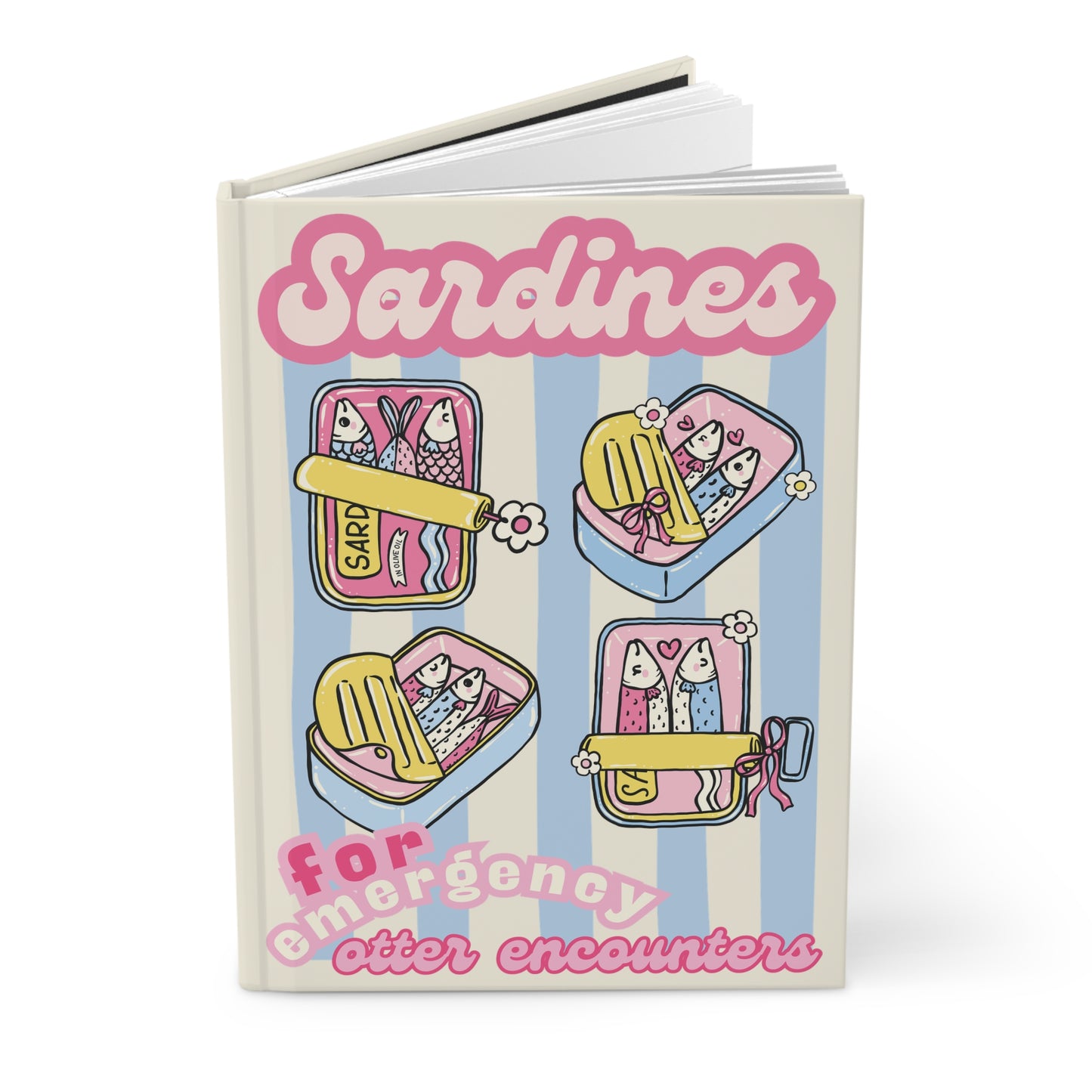 Sardines for Emergency Otter Encounters Hardcover Journal