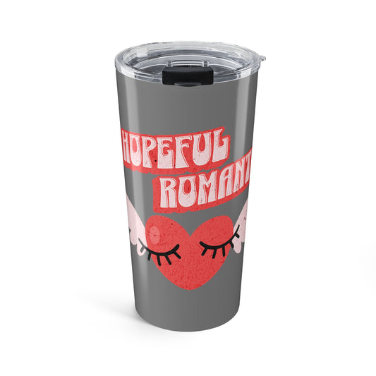 Hopeful Romantic Tumbler