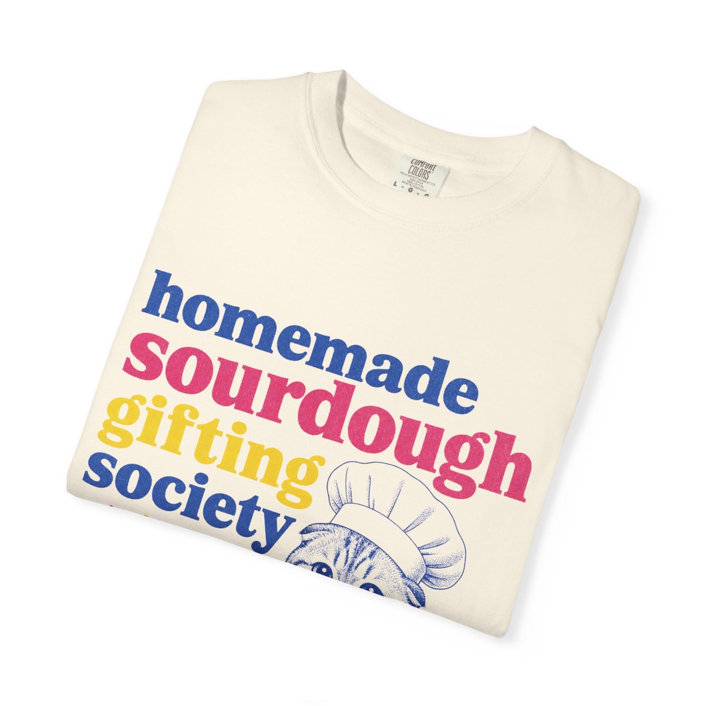 Homemade Sourdough Gifting Society T-shirt