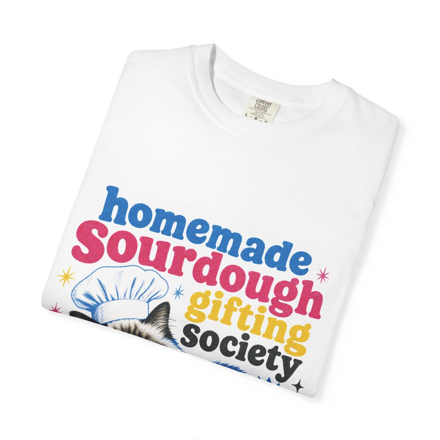 Homemade Sourdough Gifting Society T-shirt
