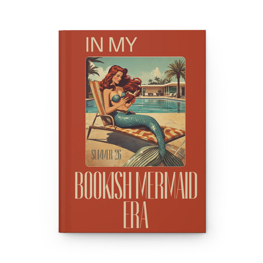 In My Bookish Mermaid Era Hardcover Journal