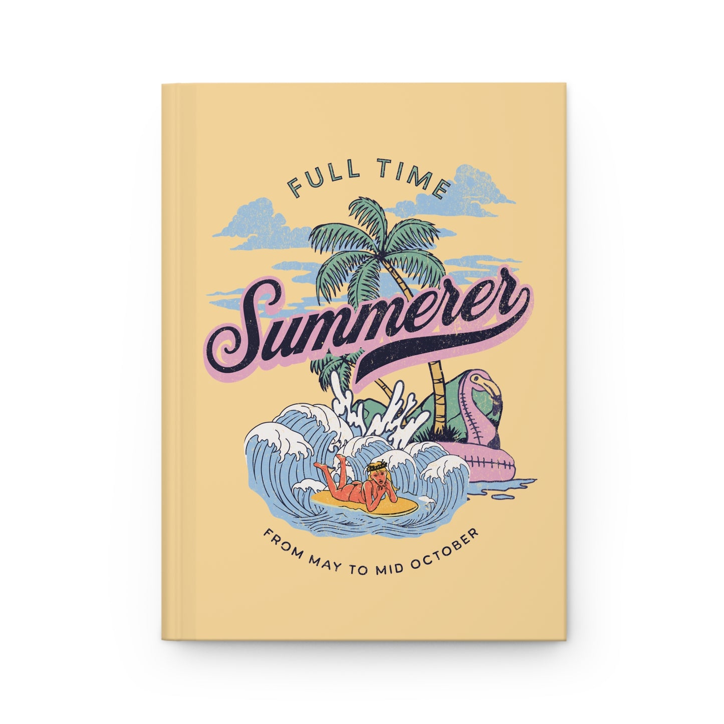 Full Time Summerer Hardcover Journal