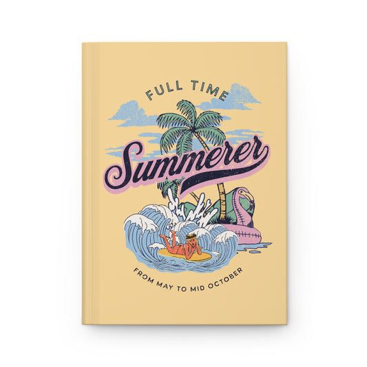 Full Time Summerer Hardcover Journal