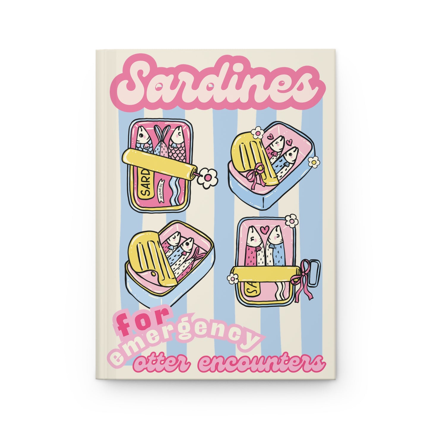 Sardines for Emergency Otter Encounters Hardcover Journal