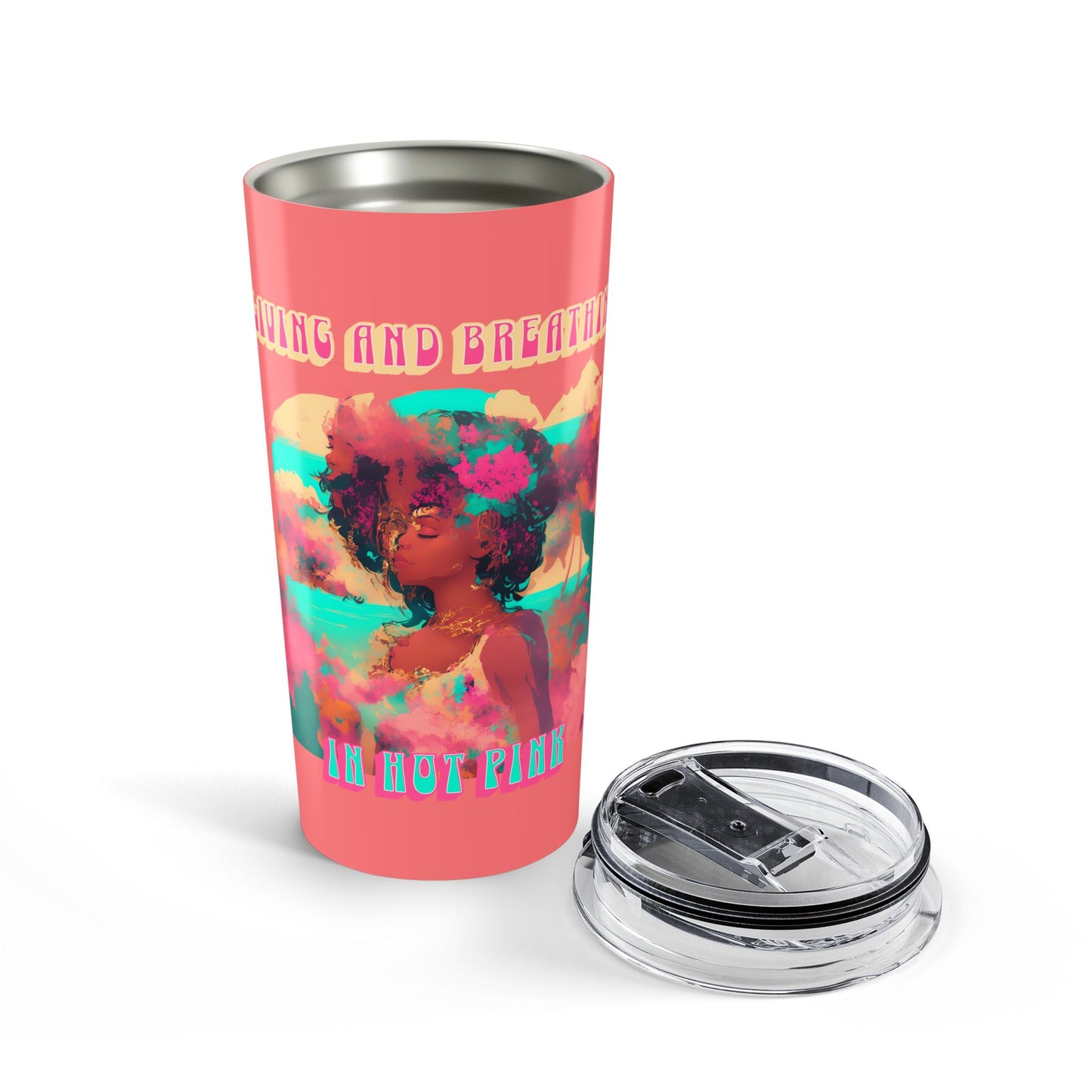 Living and Breathing in Hot Pink Tumbler