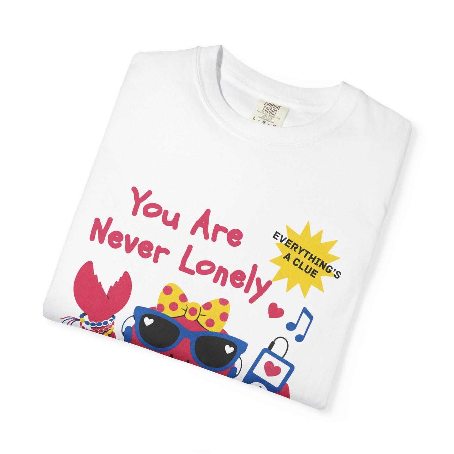 You Are Never Lonely When You Have Easter Eggs T-Shirt