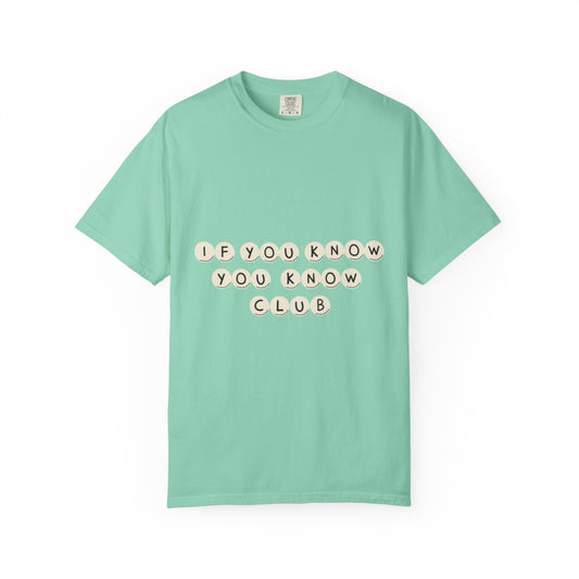 If You Know You Know Club T-shirt