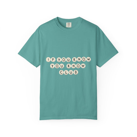 If You Know You Know Club T-shirt