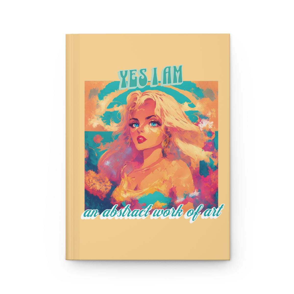 Pastel yellow journal with a stylized illustration of a beautiful blonde girl with blue eyes and 'YES I AM an abstract work of art' text in retro aesthetic letters