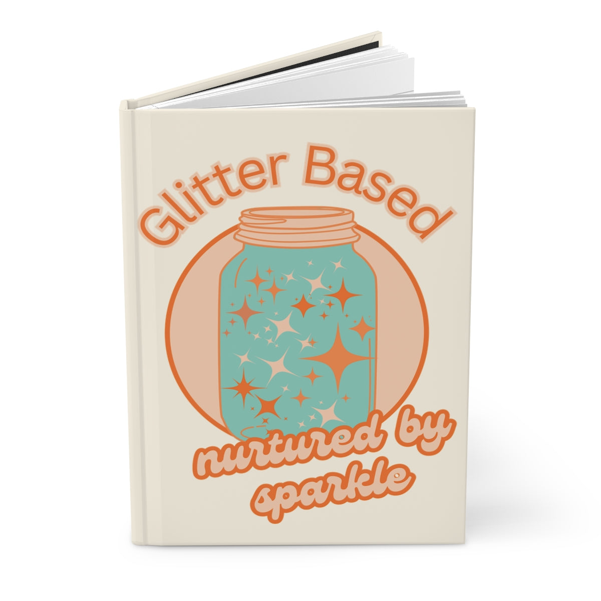 Hardcover Journal with a mason jar design in orange and mint color filled with orange colored glitter and retro aesthetic orange text 'Glitter Based, Nurtured by Sparkle' 