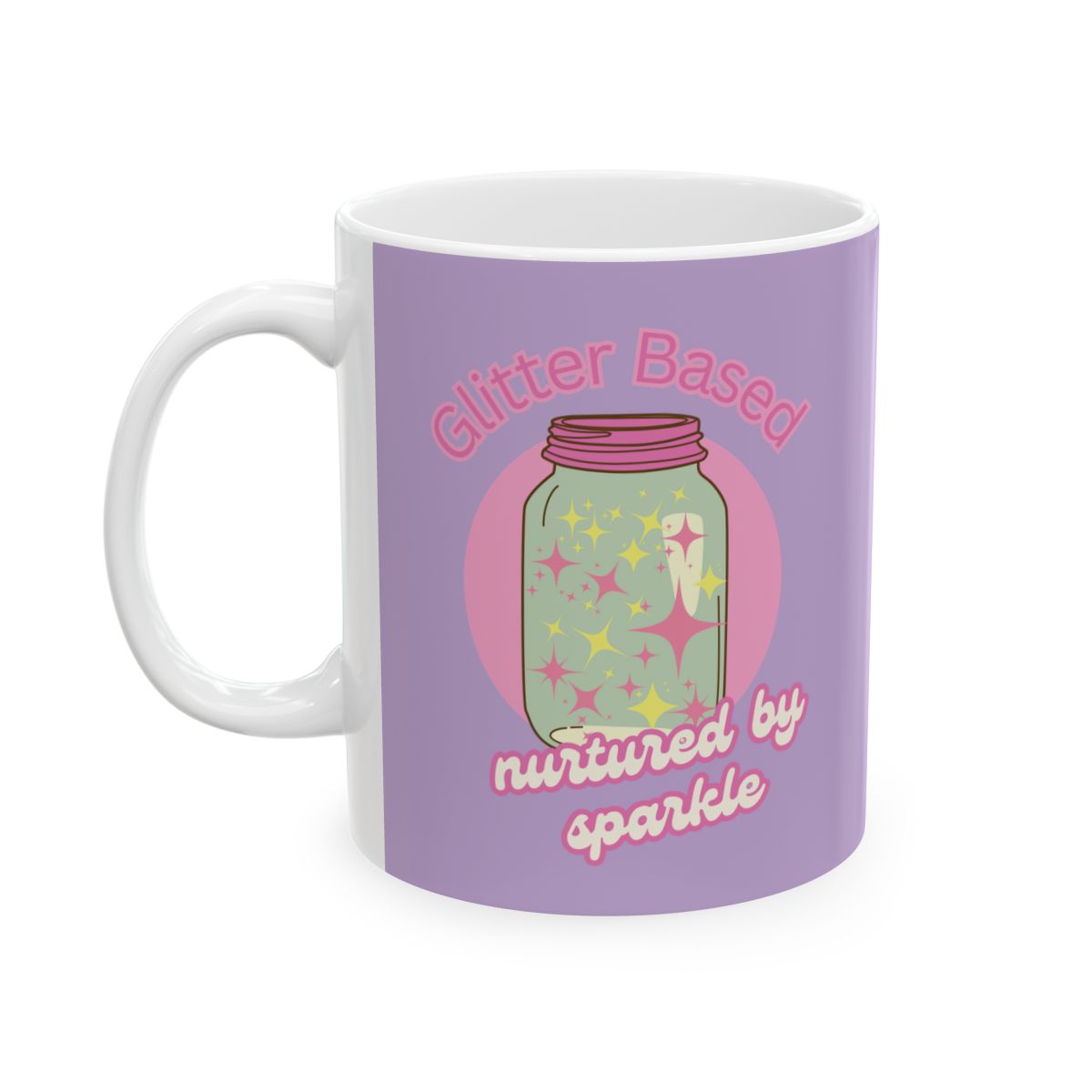 pastel violet colored Mug with a design of a pastel colored jar filled with glitter and text "glitter based, nurtured by sparkle" in pink retro aesthetic letters