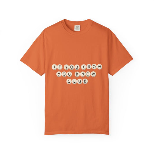 If You Know You Know Club T-shirt